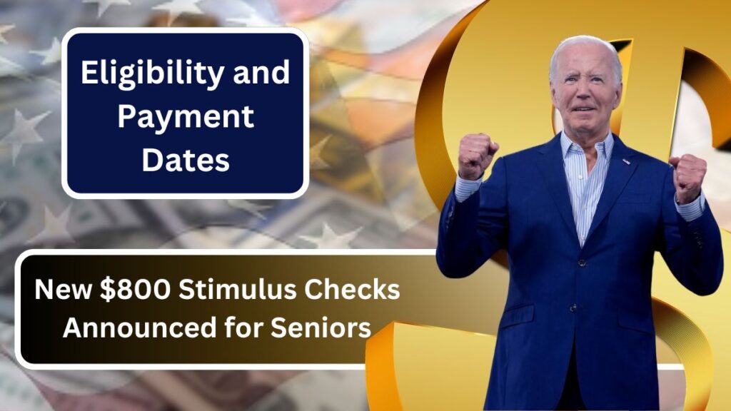 New 800 Stimulus Checks Announced for Seniors Eligibility and Payment Dates. UWWA